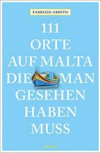 Abbildung von: 111 Orte auf Malta, die man gesehen haben muss - Emons Verlag