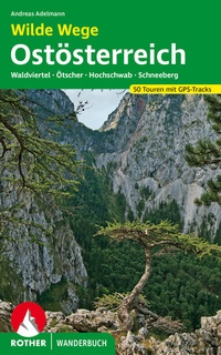 Abbildung von: Wilde Wege Ostösterreich - Rother Bergverlag