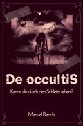 Cover: De occultis - Kannst du durch den Schleier sehen? - epubli