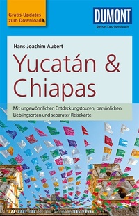 Abbildung von: DuMont Reise-Taschenbuch Yucatan&Chiapas - DuMont Reiseverlag