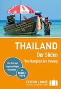 Cover: Stefan Loose Reisef&uuml;hrer Thailand Der S&uuml;den, Von Bangkok bis Penang - LOOSE