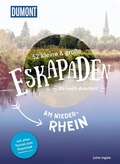 Cover: 52 kleine & gro&szlig;e Eskapaden am Niederrhein - DuMont Reiseverlag