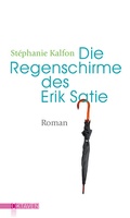 Cover: Die Regenschirme des Erik Satie - Freies Geistesleben