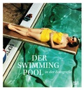 Cover: Der Swimmingpool in der Fotografie - Hatje Cantz Verlag