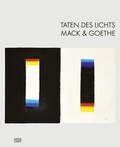 Cover: Taten des Lichts - Mack & Goethe - Hatje Cantz Verlag