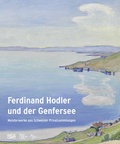 Cover: Ferdinand Hodler und der Genfersee - Hatje Cantz Verlag