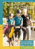 Cover: Kleine Reiter - ganz gro&szlig; - Cadmos Verlag