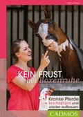Cover: Kein Frust bei Boxenruhe - Cadmos Verlag