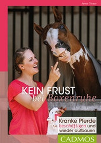 Abbildung von: Kein Frust bei Boxenruhe - Cadmos Verlag