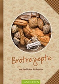 Cover: Brotrezepte - Aus L&auml;ndlichen Backstuben - Cadmos Verlag