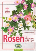Cover: Rosen f&uuml;r naturnahe G&auml;rten - Cadmos Verlag