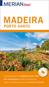 Abbildung von: MERIAN live! Reiseführer Madeira Porto Santo - Merian / Holiday