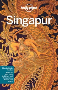 Abbildung von: LONELY PLANET Reiseführer Singapur - Lonely Planet Deutschland ein Imprint von MAIRDUMONT