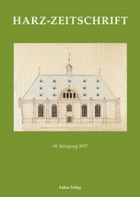 Abbildung von: Harz-Zeitschrift für den Harz-Verein für Geschichte und Altertumskunde / Harz-Zeitschrift - Lukas Verlag für Kunst- und Geistesgeschichte