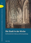 Cover: Die Stadt in der Kirche - Lukas Verlag f&uuml;r Kunst- und Geistesgeschichte