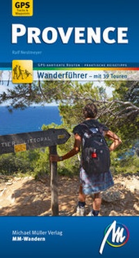 Abbildung von: Provence MM-Wandern Wanderführer Michael Müller Verlag - Michael Müller Verlag