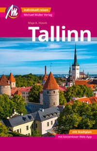 Abbildung von: Tallinn MM-City Reiseführer Michael Müller Verlag - Michael Müller Verlag