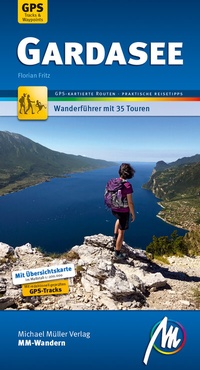 Abbildung von: Gardasee MM-Wandern Wanderführer Michael Müller Verlag - Michael Müller Verlag