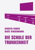 Cover: Die Schule der Trunkenheit - Verbrecher