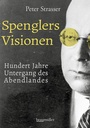 Cover: Spenglers Visionen - Braumüller Verlag