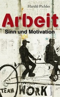 Cover: Arbeit - Sinn und Motivation - Braum&uuml;ller Verlag