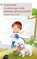 Cover: La nena que volia passejar gossos (petits) - Animallibres, S.L.