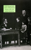Cover: Policing Gender, Class and Family, Britain, 1850-1940 - University of Alberta Press