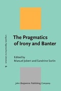 Cover: The Pragmatics of Irony and Banter - John Benjamins Publishing Co