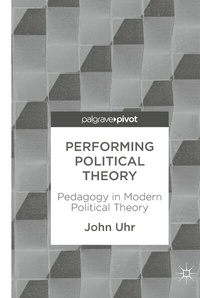 Abbildung von: Performing Political Theory - Palgrave Pivot