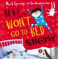Cover: Max and the Won't Go to Bed Show - HarperCollins