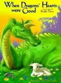 Cover: When Dragons' Hearts Were Good - Master Books