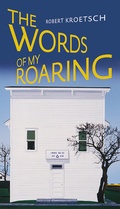 Cover: The Words of My Roaring - University of Alberta Press