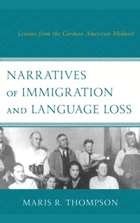 Abbildung von: Narratives of Immigration and Language Loss - Bloomsbury eBooks US