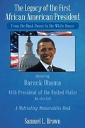 Cover: The Legacy of the First African American President - Christian Faith Publishing, Inc.