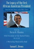Cover: The Legacy of the First African American President - Christian Faith Publishing, Inc.