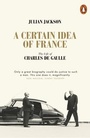 Cover: A Certain Idea of France - Penguin Books Ltd