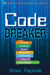 Enlarge image Cover: Code Breaker - Dave Burgess Consulting, Inc.