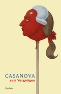 Cover: Casanova zum Vergn&uuml;gen - Reclam