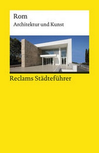 Abbildung von: Reclams Städteführer Rom. Architektur und Kunst - Reclam