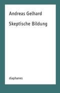Cover: Skeptische Bildung - Diaphanes