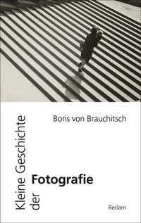 Abbildung von: Kleine Geschichte der Fotografie - Reclam