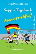 Cover: Seppis Tagebuch - Hammerm&auml;&szlig;ig! - Rosenheimer Verlagshaus