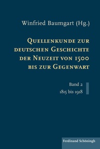 Abbildung von: Quellenkunde zur deutschen Geschichte der Neuzeit von 1500 bis zur Gegenwart - Brill | Schöningh