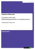 Cover: Ursachen, Arten und Behandlungsmethoden von Depressionen - GRIN Verlag