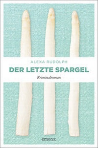 Abbildung von: Der letzte Spargel - Emons Verlag