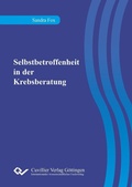 Cover: Selbstbetroffenheit in der Krebsberatung - Cuvillier Verlag eBooks