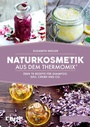 Bild: Naturkosmetik aus dem Thermomix® - Riva