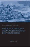 Abbildung von: Natur in politischen Ordnungsentwürfen der Vormoderne - Brill | Fink