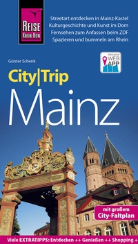 Abbildung von: Reise Know-How CityTrip Mainz - Reise Know-How Verlag Peter Rump GmbH