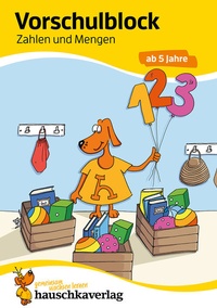 Abbildung von: Vorschulblock ab 5 Jahre für Junge und Mädchen. Zahlen schreiben lernen und Mengen erfassen - Hauschka Verlag